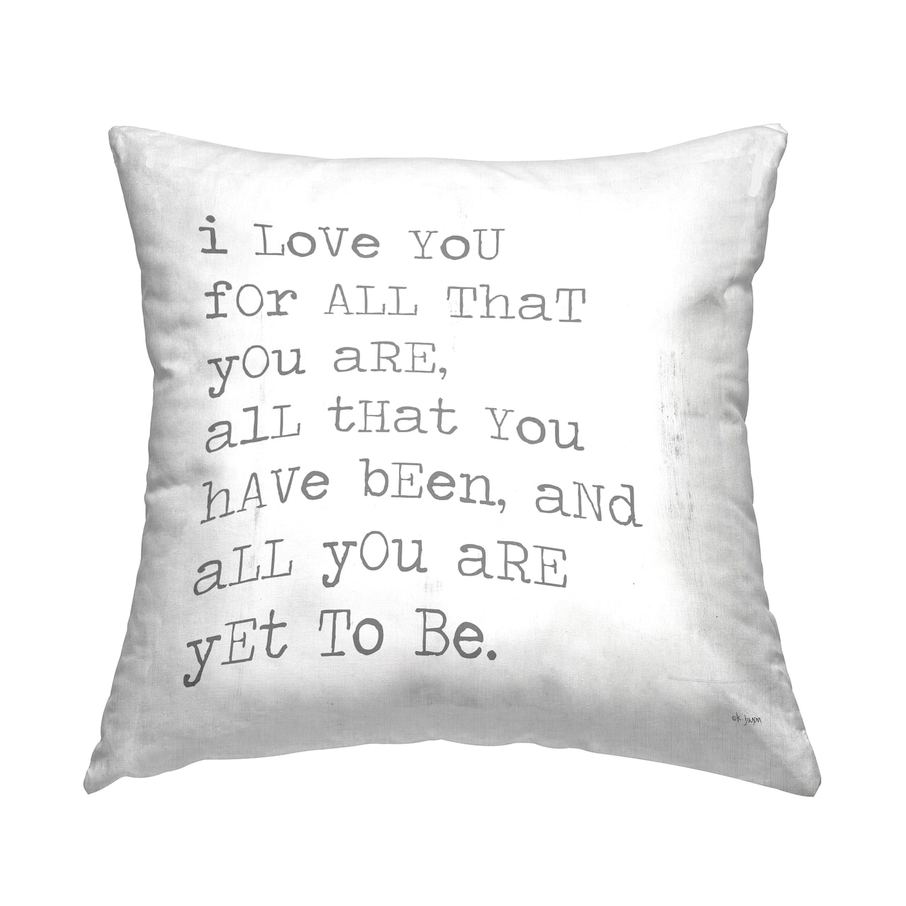 Stupell Industries I Love You For All That You Are Inspirational Love Quote Throw Pillow 18" x 18"